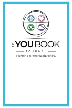 The YOU Book Journal: Planning for the Fluidity of Life