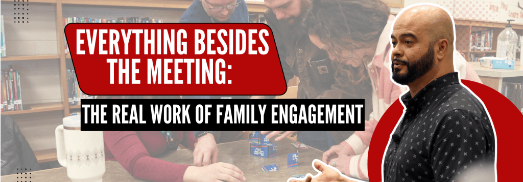 Ernesto - Everything Besides the Family Engagement Meeting