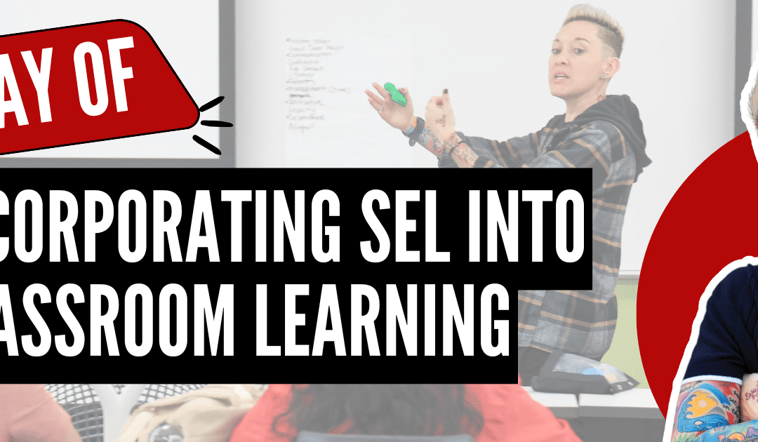 One Day of Incorporating SEL Into Classroom Learning