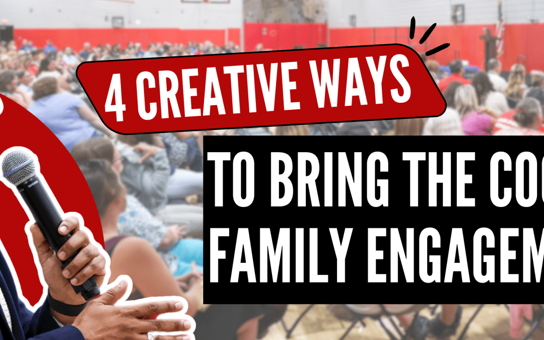 4 Creative Ways to Make Family Engagement Cool