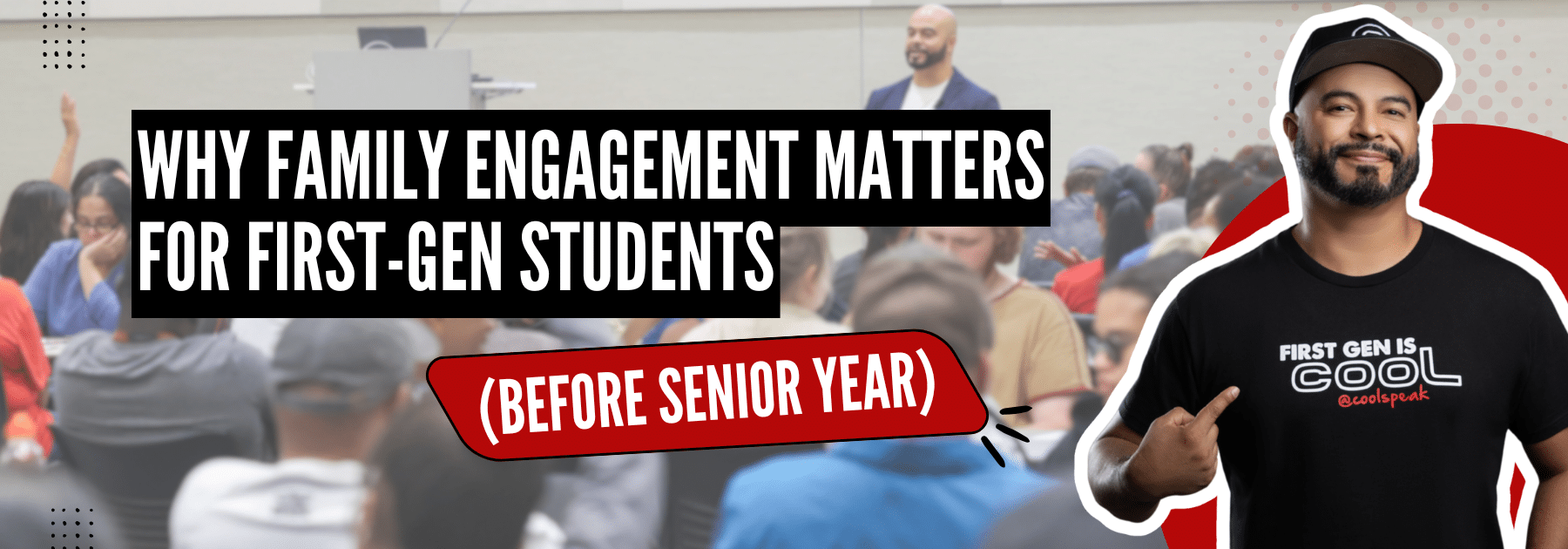 Why Family Engagement Matters for First-Gen Students (Before Senior Year) Why Family Engagement Matters for First-Gen Students (Before Senior Year)
