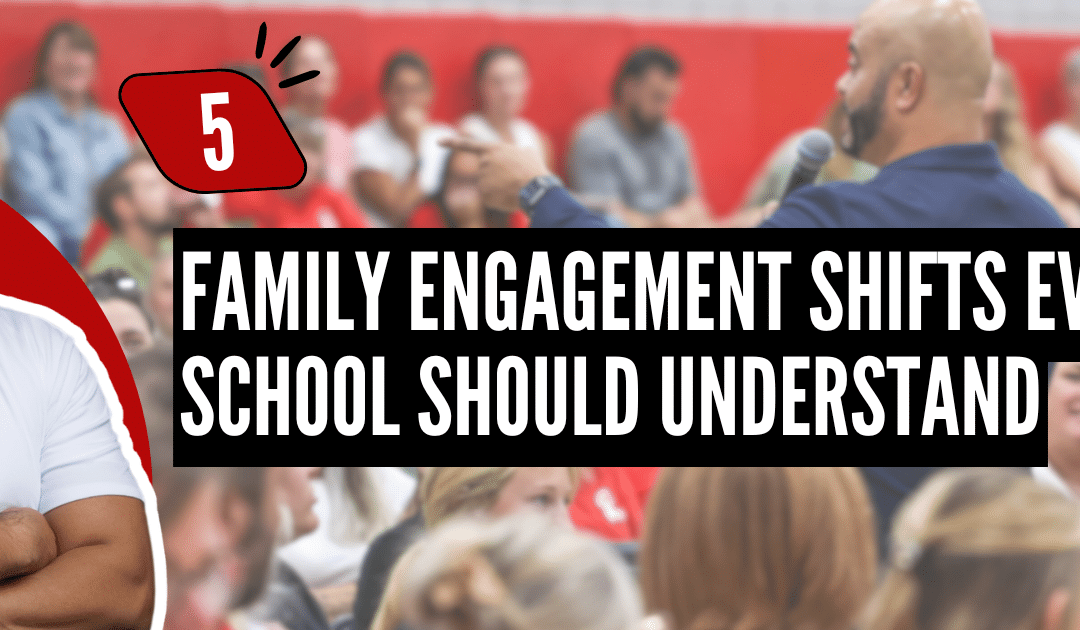 5 Family Engagement Shifts Every School Should Understand