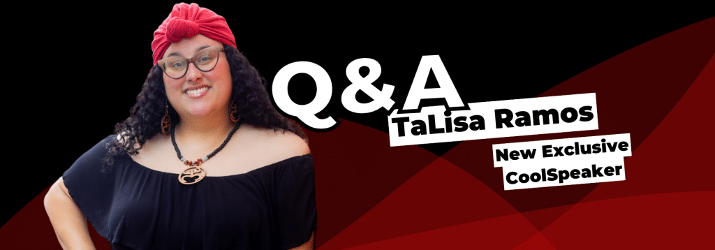 TaLisa Ramos | CoolSpeak