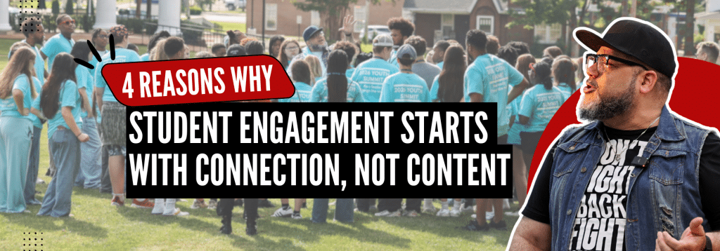 4 Reasons Why Student Engagement Starts with Connection, Not Content